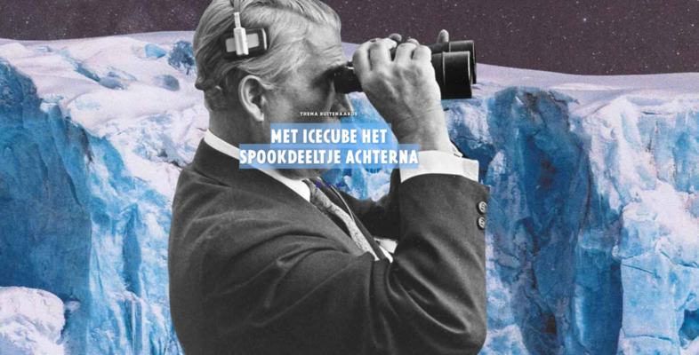 MET ICECUBE HET SPOOKDEELTJE ACHTERNA